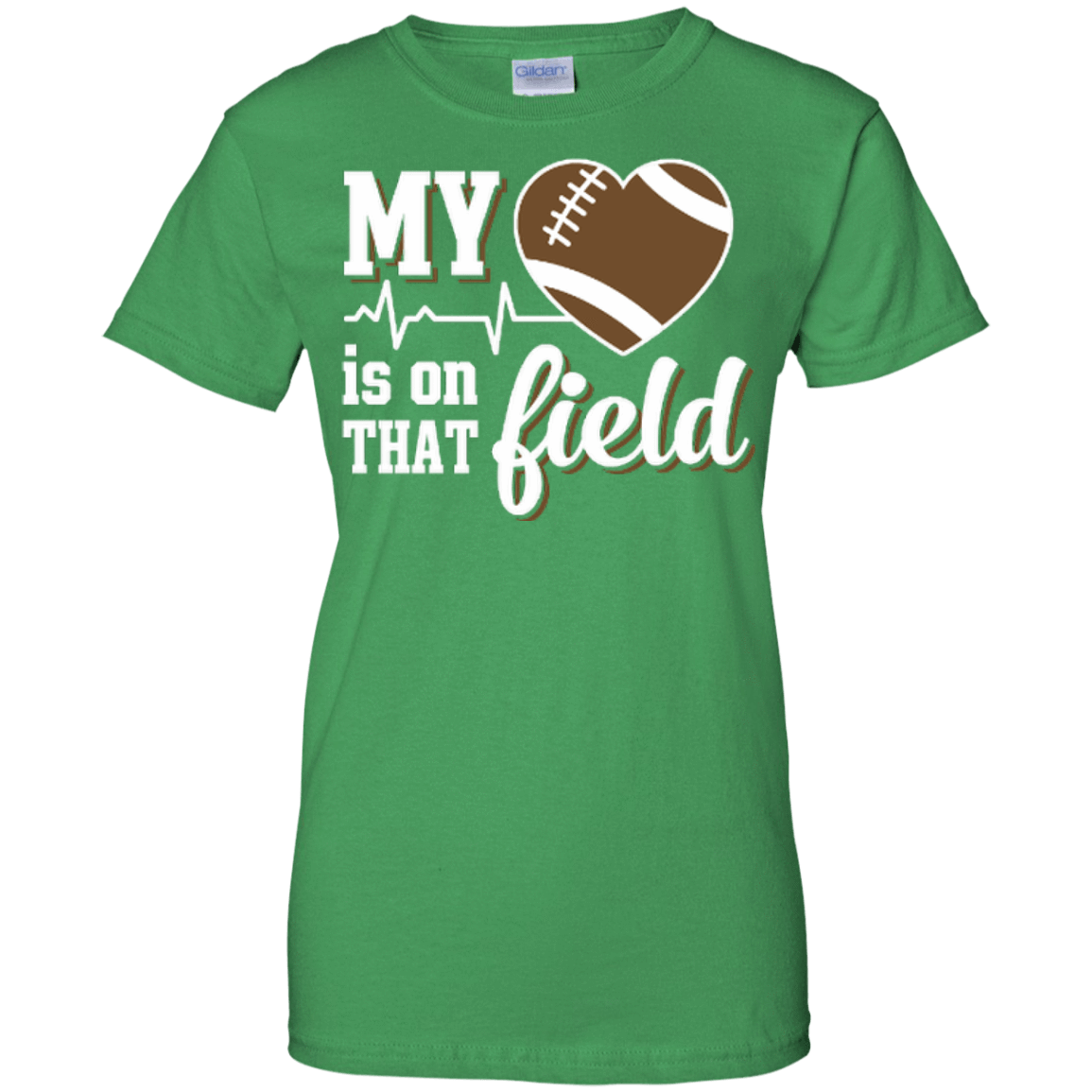 My Heart Is On That Field Football-T-Shirt & Hoodie-Women's T-Shirt-Irish Green