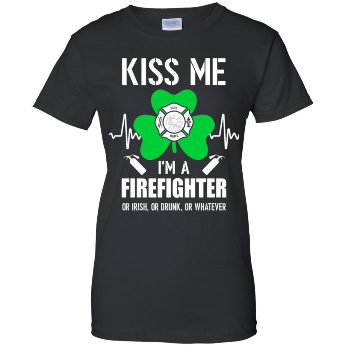 Kiss Me Im A Firefighter On Irish Or Drunk Or Whatever-T-Shirt & Hoodie-Women's T-Shirt-Black