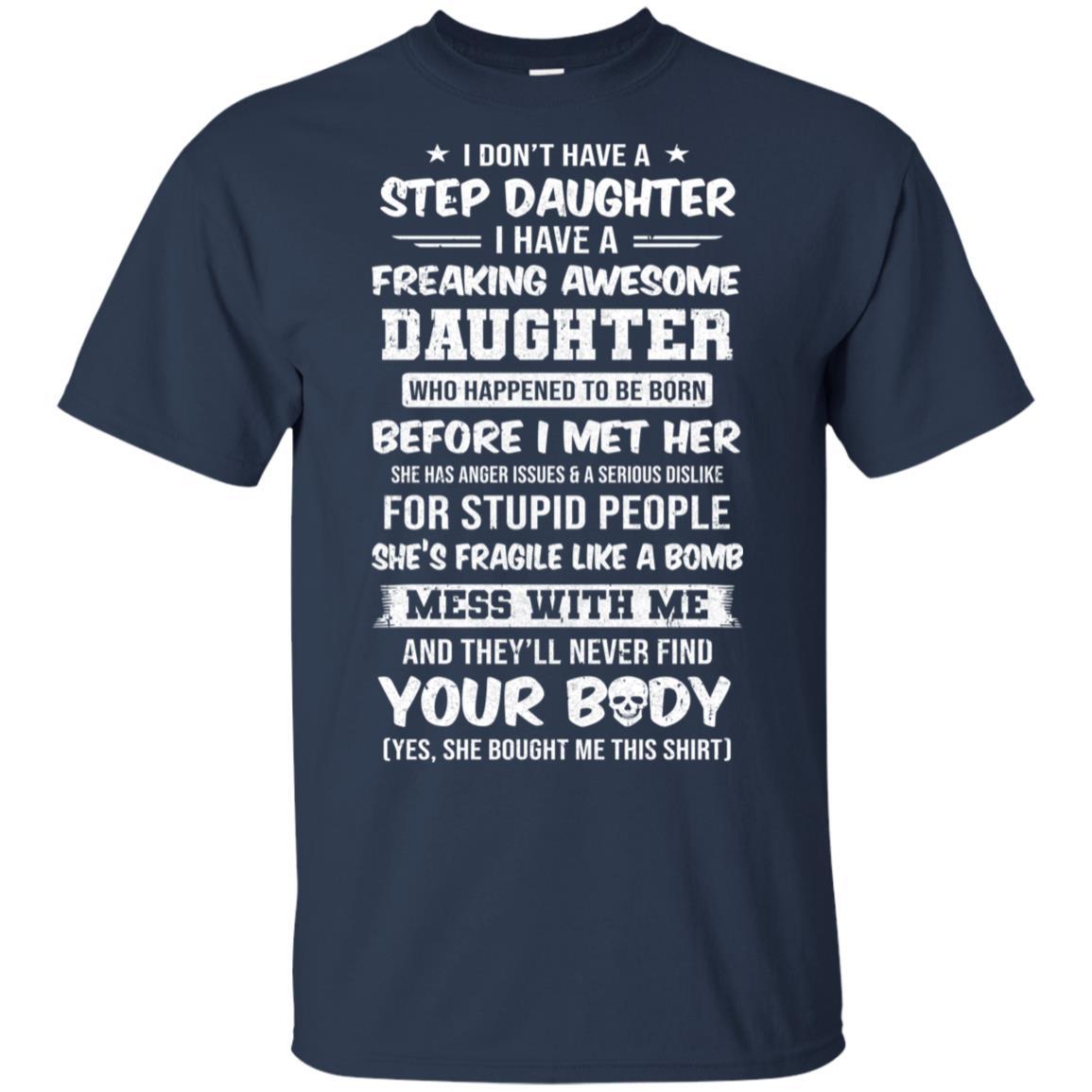 I Don't Have A Step Daughter I Have Awesome Daughter-T-Shirt & Hoodie-Classic T-Shirt-Navy
