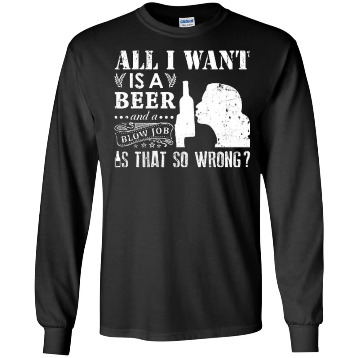 All I Want Is A Beer Blow Job-T-Shirt & Hoodie-Long Sleeve T-Shirt-Black