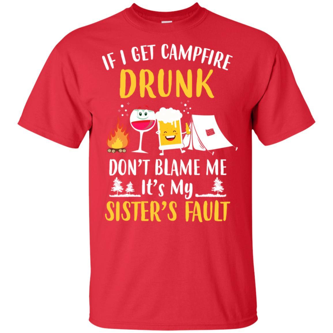 If I Get Campfire Drunk It's My Sister's Fault Camping-T-Shirt & Hoodie-Classic T-Shirt-Red
