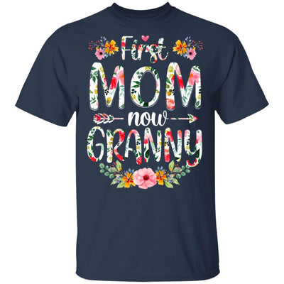 First Mom Now Granny Funny New Granny Mother's Day Gifts-T-Shirt & Hoodie-Classic T-Shirt-Navy