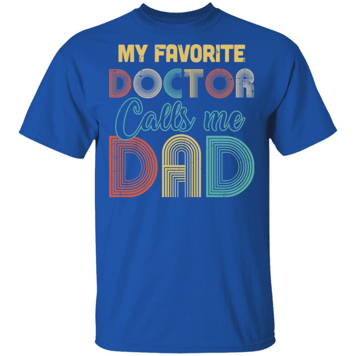 Vintage My Favorite Doctor Calls Me Dad Gifts-T-Shirt & Hoodie-Classic T-Shirt-Royal