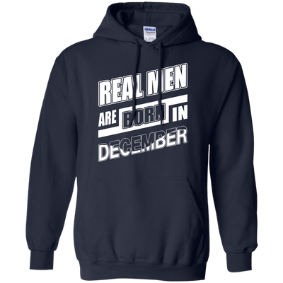 Real Men Are Born In December-T-Shirt & Hoodie-Pullover Hoodie-Navy