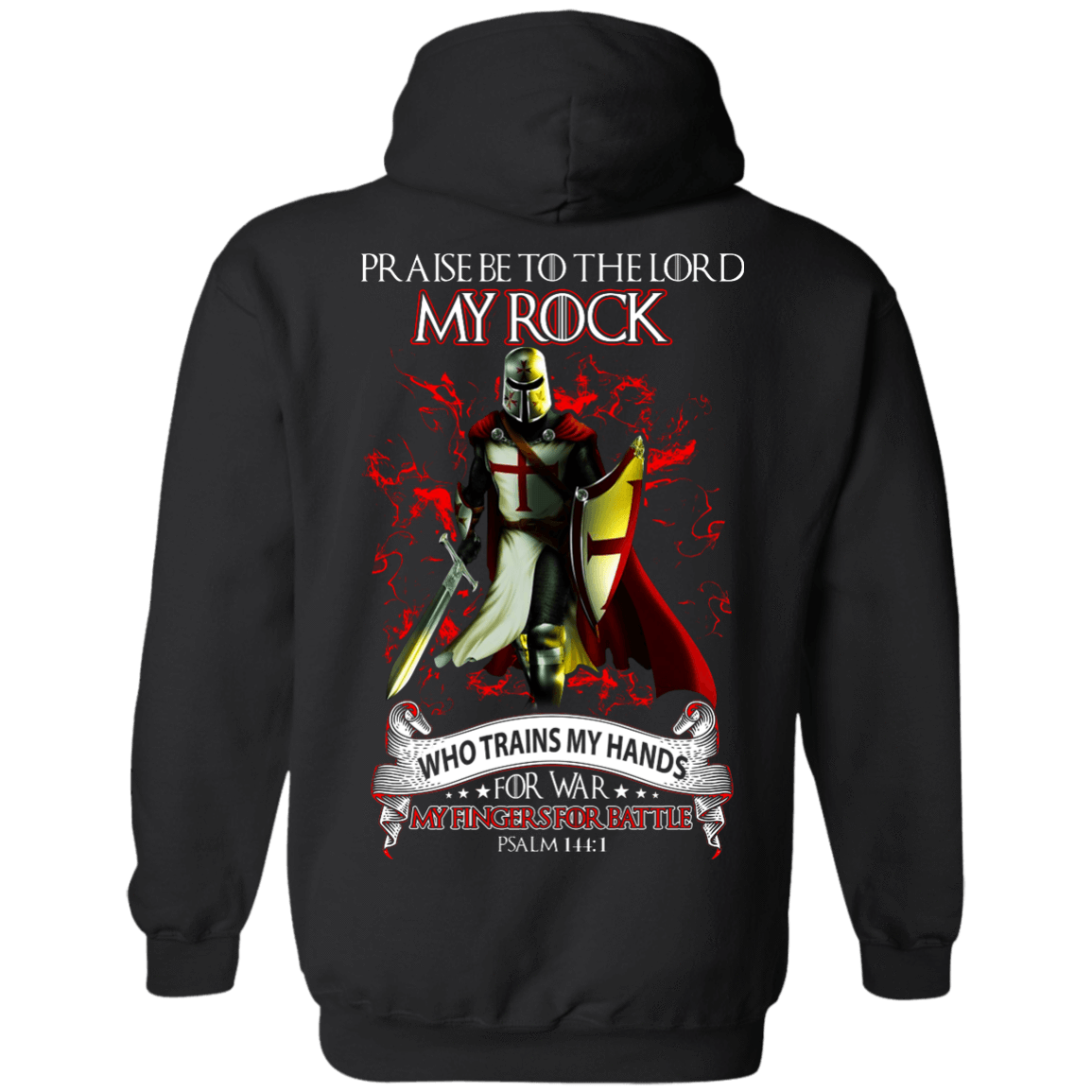 Praise The Lord My Rock Who Trains My Hands For War-T-Shirt & Hoodie-Pullover Hoodie-Black