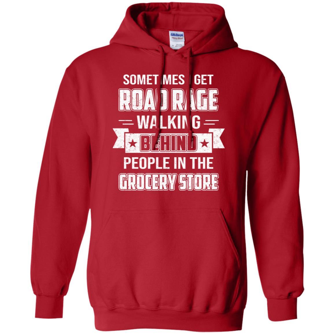 Sometimes I Get Road Rage Walking Behind People-T-Shirt & Hoodie-Pullover Hoodie-Red