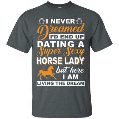 I'd End Up Dating A Super Sexy Horse Lady-T-Shirt & Hoodie-Classic T-Shirt-Dark Heather