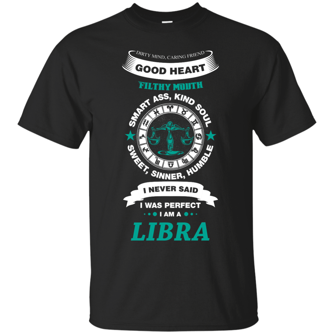 I Never Said I Was Perfect I Am A LIBRA-T-Shirt & Hoodie-Classic T-Shirt-Black