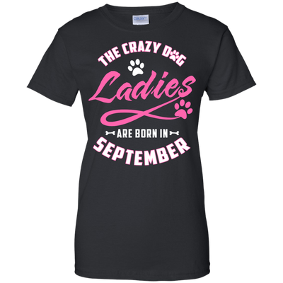 The Crazy Dog Ladies Are Born In September-T-Shirt & Hoodie-Women's T-Shirt-Black