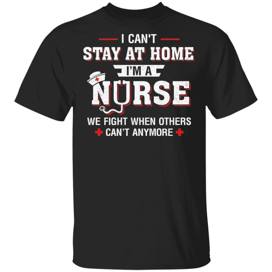 I Can't Stay At Home I'm A Nurse Quarantine-T-Shirt & Hoodie-Classic T-Shirt-Black