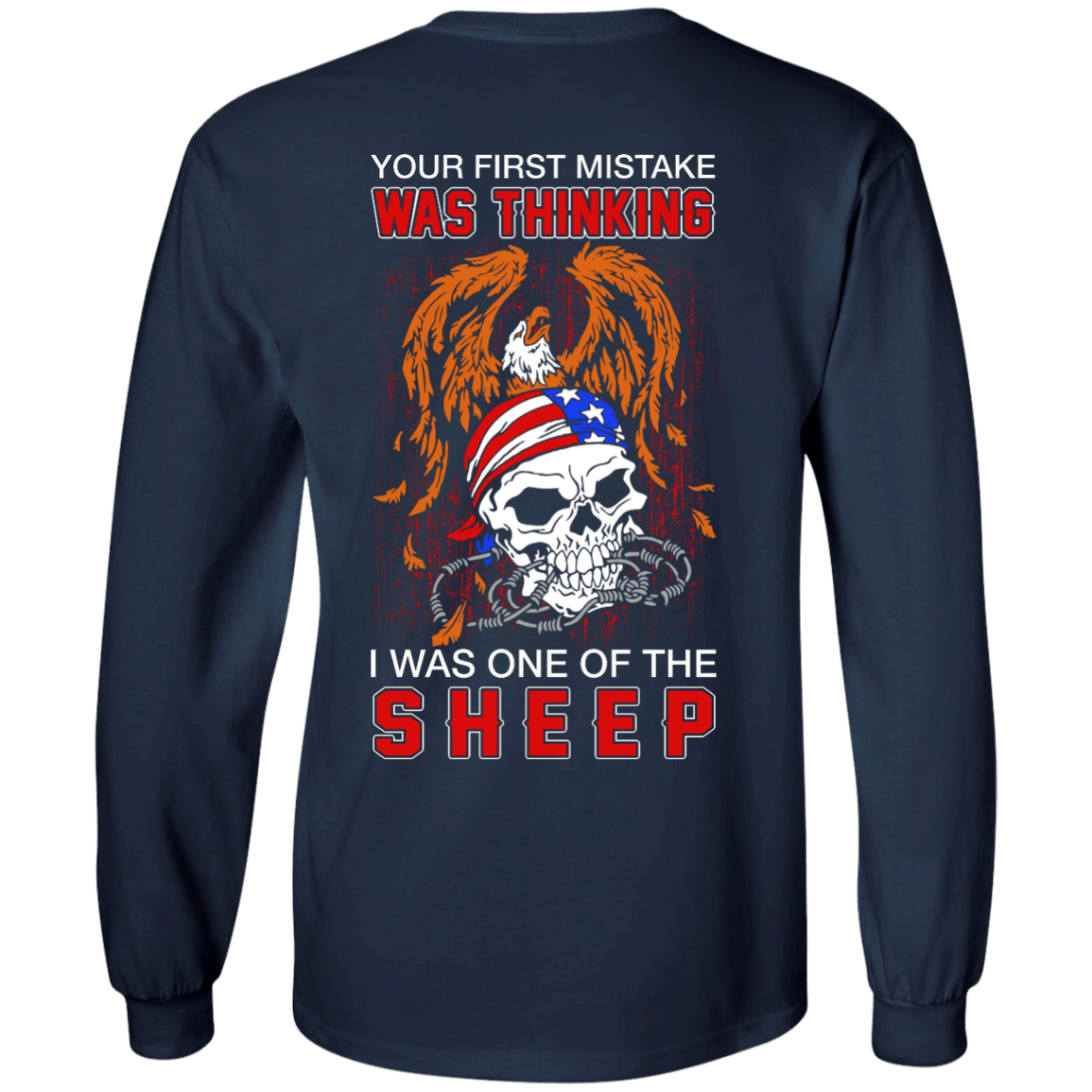 Your First Mistake Was Thinking I Was One Of The Sheep-T-Shirt & Hoodie-Long Sleeve T-Shirt-Navy