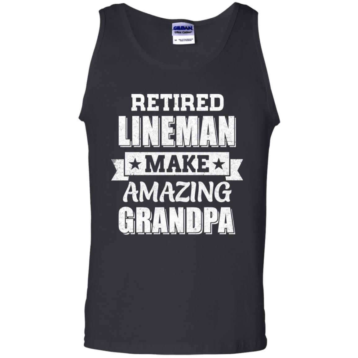 Funny Retired Lineman Make Amazing Grandpa Gifts-T-Shirt & Hoodie-Unisex Tank-Black