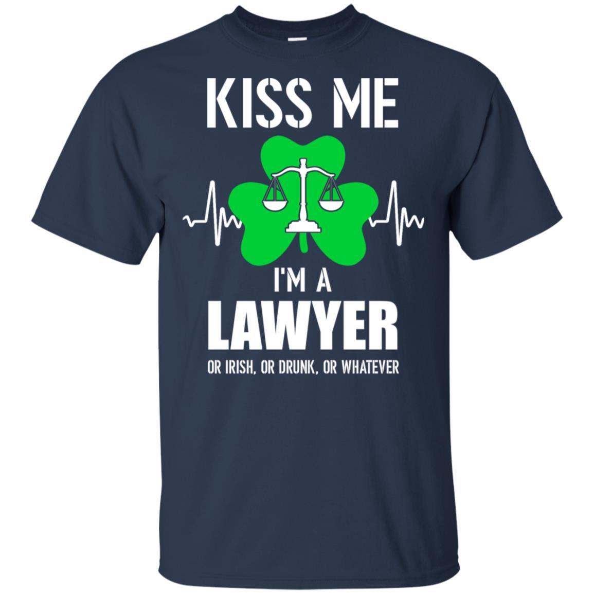 Kiss Me Im A Lawyer On Irish Or Drunk Or Whatever-T-Shirt & Hoodie-Classic T-Shirt-Navy