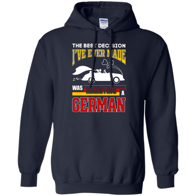 I've Ever Made Was Marrying A German-T-Shirt & Hoodie-Pullover Hoodie-Navy