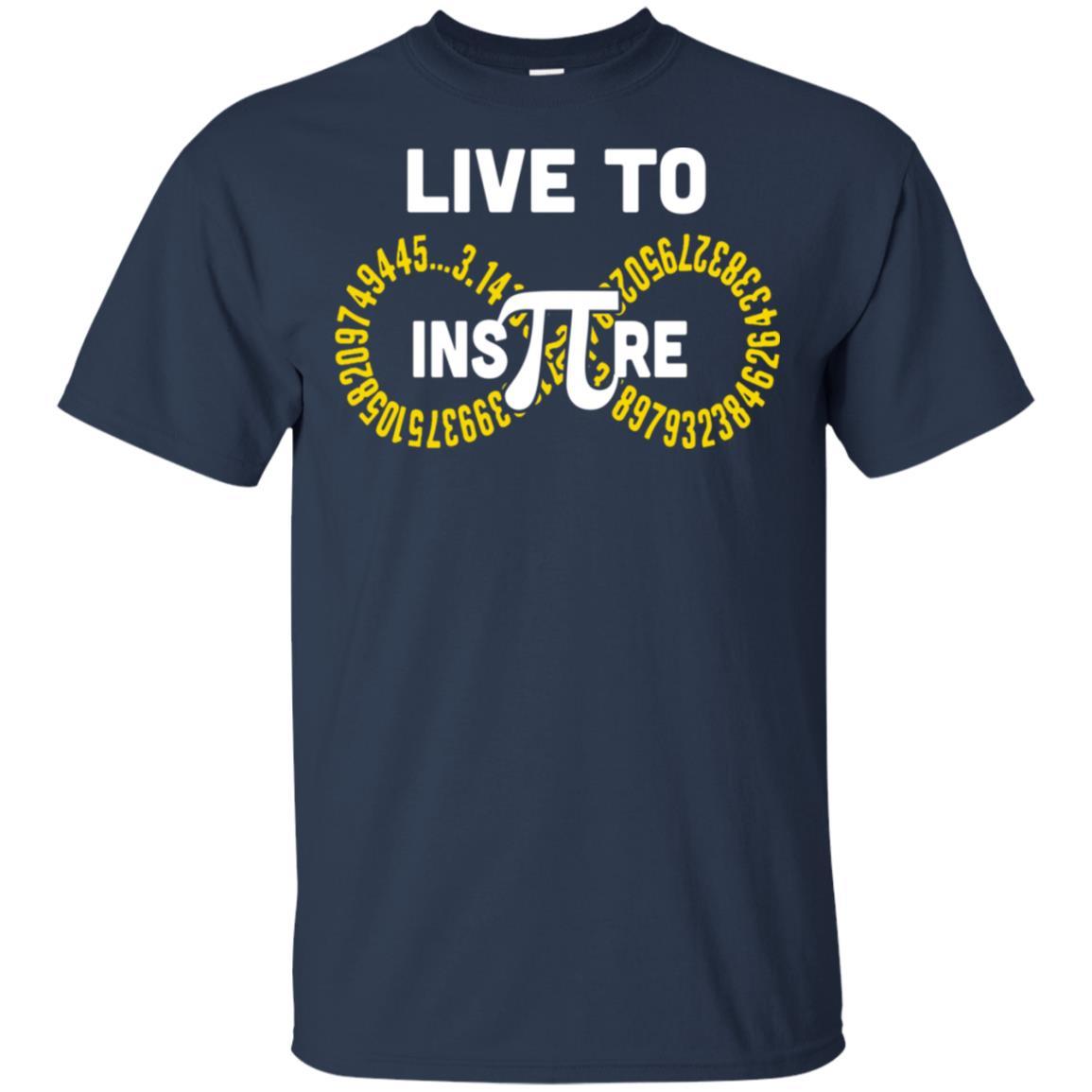 Student Teacher Live To Inspire Pi Day Gift-T-Shirt & Hoodie-Classic T-Shirt-Navy