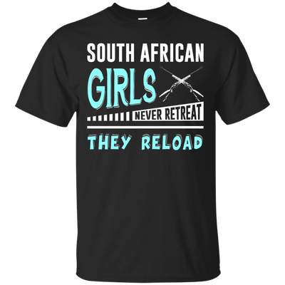 South African Girls Never Retreat They Reload-T-Shirt & Hoodie-Classic T-Shirt-Black
