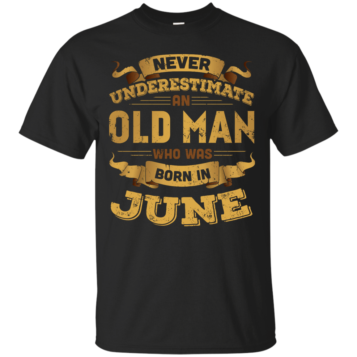 Never Underestimate An Old Man Who Was Born In June-T-Shirt & Hoodie-Classic T-Shirt-Black