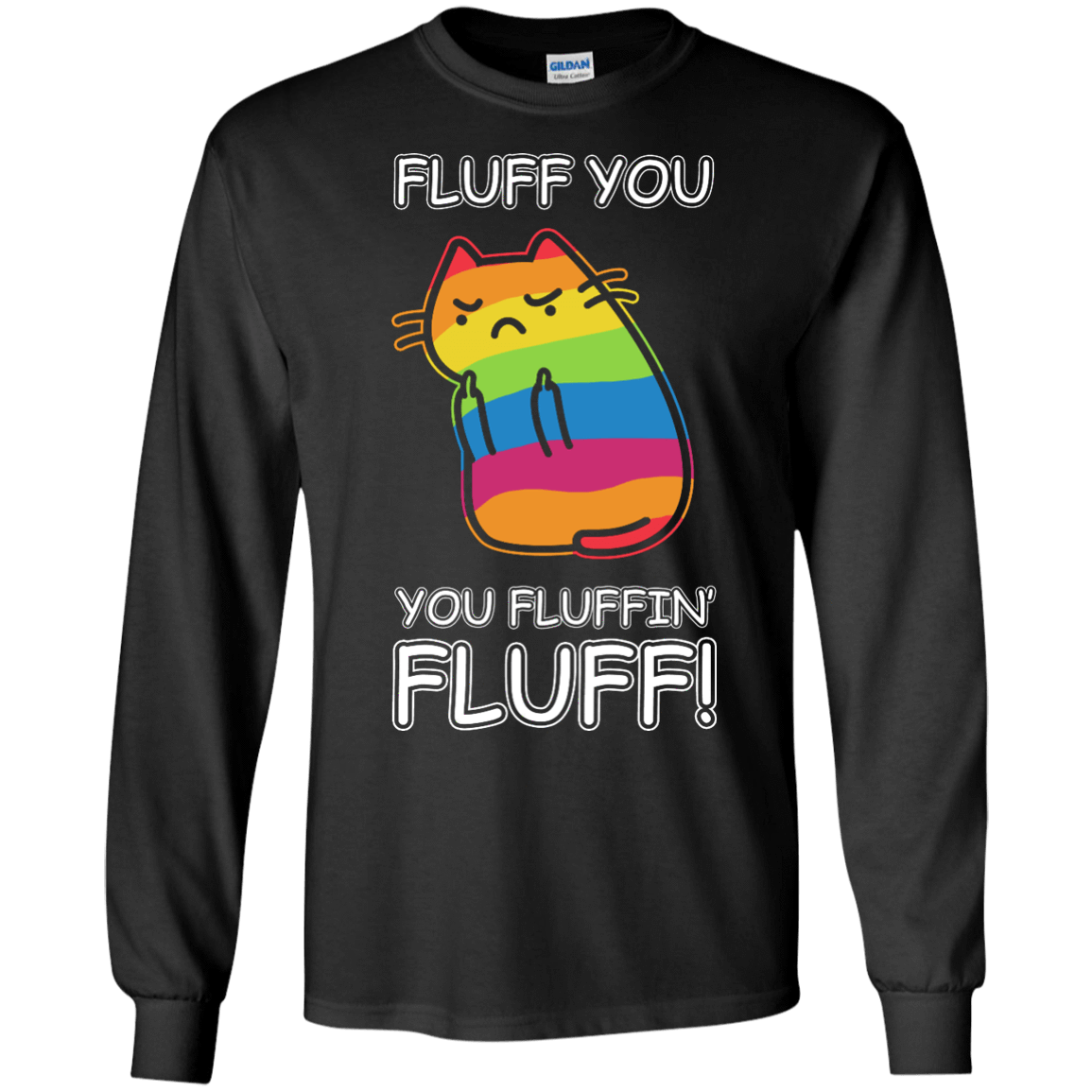Rainbow Cat Fluff You You Fluffin' Fluff Cat-T-Shirt & Hoodie-Long Sleeve T-Shirt-Black