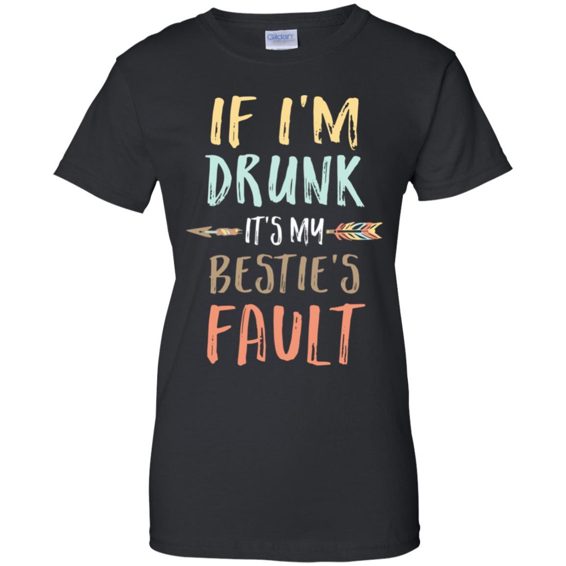 Funny If I'm Drunk It's My Bestie's Fault Drink Wine Lover-T-Shirt & Tank Top-Women's T-Shirt-Black