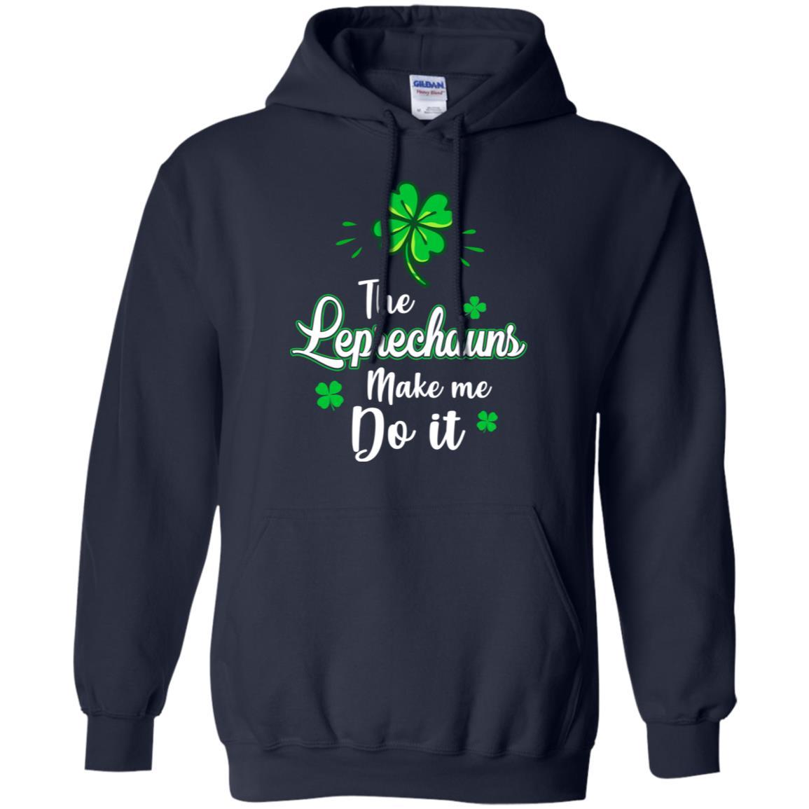 Leprechauns Made Me Do It St Patrick's Day-T-Shirt & Hoodie-Pullover Hoodie-Navy