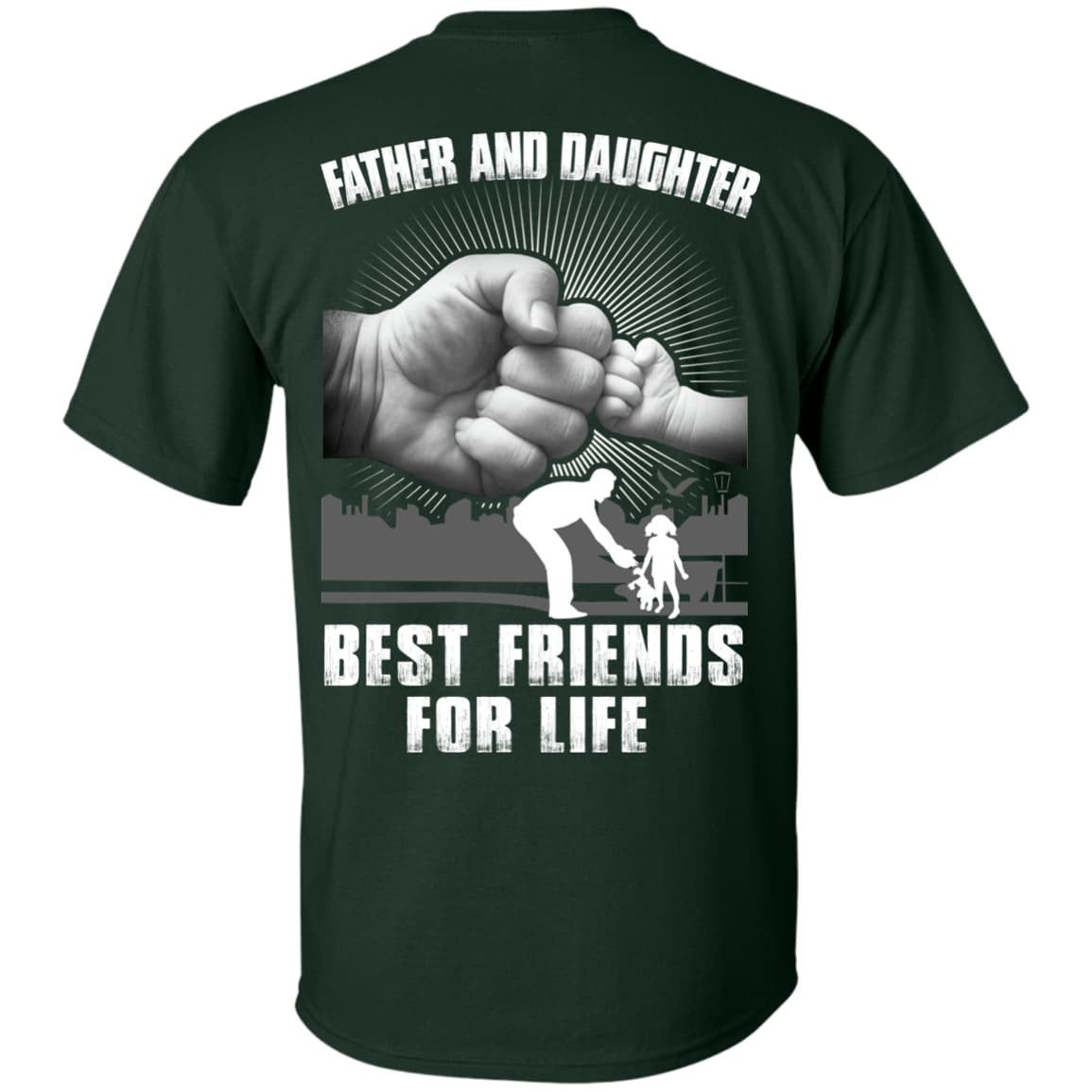 Father And Daughter Best Friends For Life-T-Shirt & Hoodie-Classic T-Shirt-Forest Green