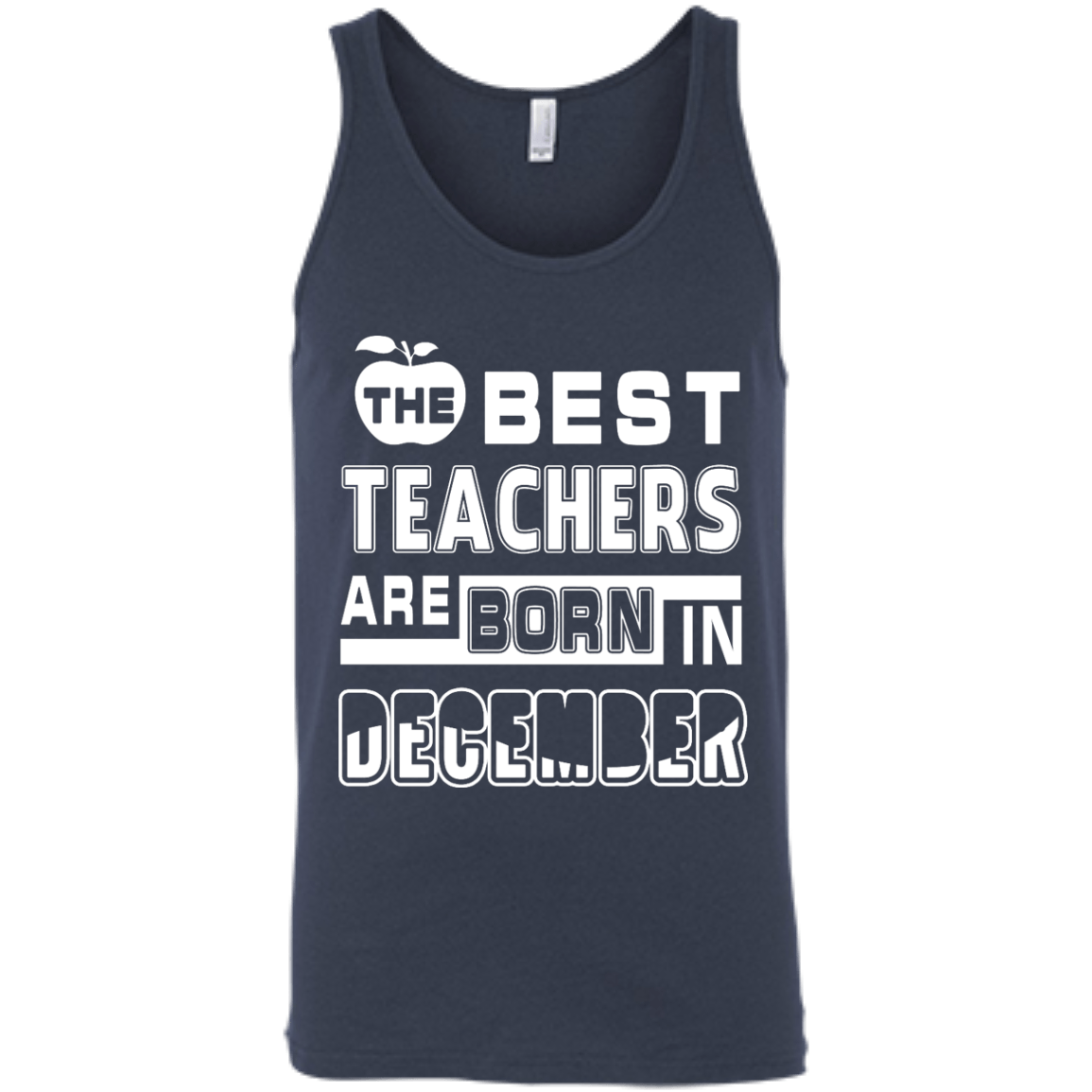 The Best Teachers Are Born In December-T-Shirt & Hoodie-Unisex Tank-Navy