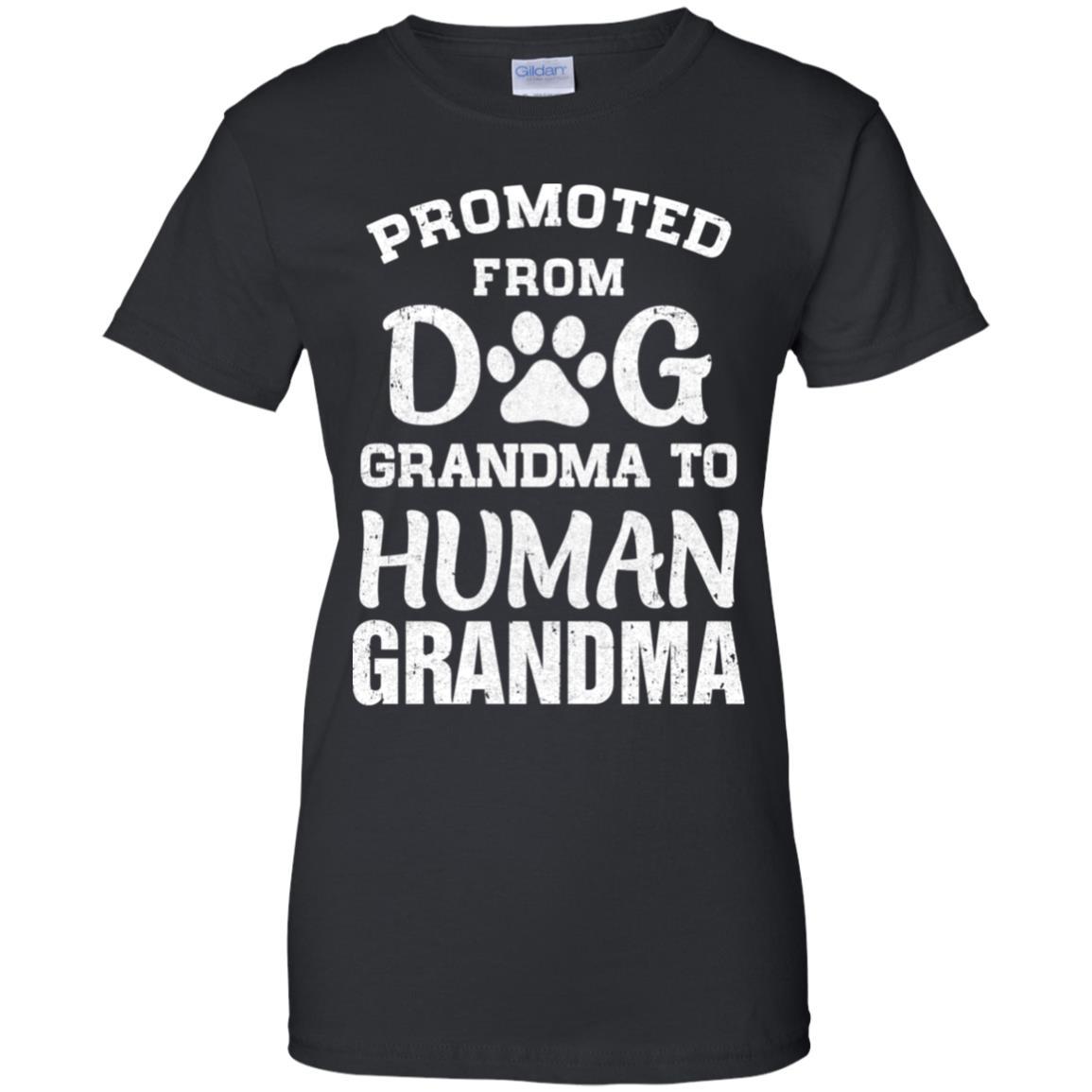 Promoted From Dog Grandma To Human Grandma Gifts-T-Shirt & Hoodie-Women's T-Shirt-Black