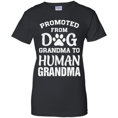 Promoted From Dog Grandma To Human Grandma Gifts-T-Shirt & Hoodie-Women's T-Shirt-Black