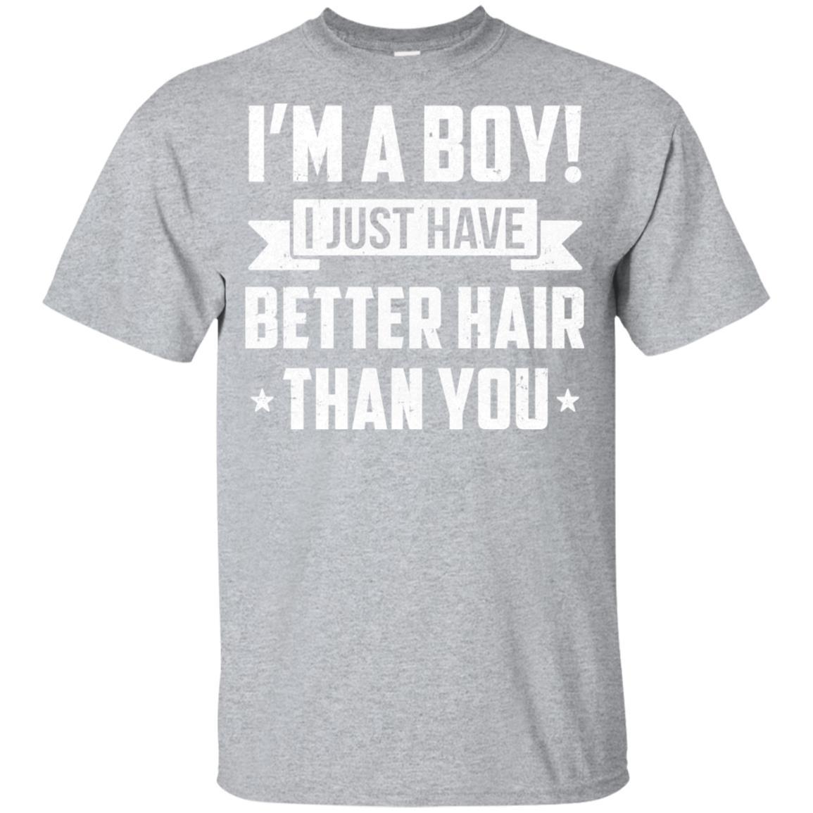 I'm A Boy I Just Have Better Hair Than You Funny Kids Youth-Youth Shirt-Youth T-Shirt-Sport Grey