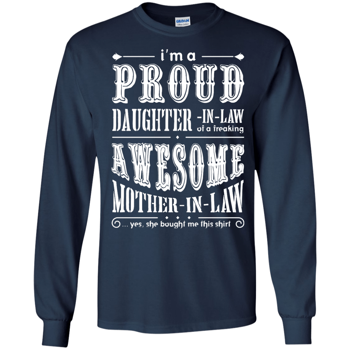 I'm A Proud Daughter In Law Of A Freaking Awesome Mother In Law-T-Shirt & Hoodie-Long Sleeve T-Shirt-Navy