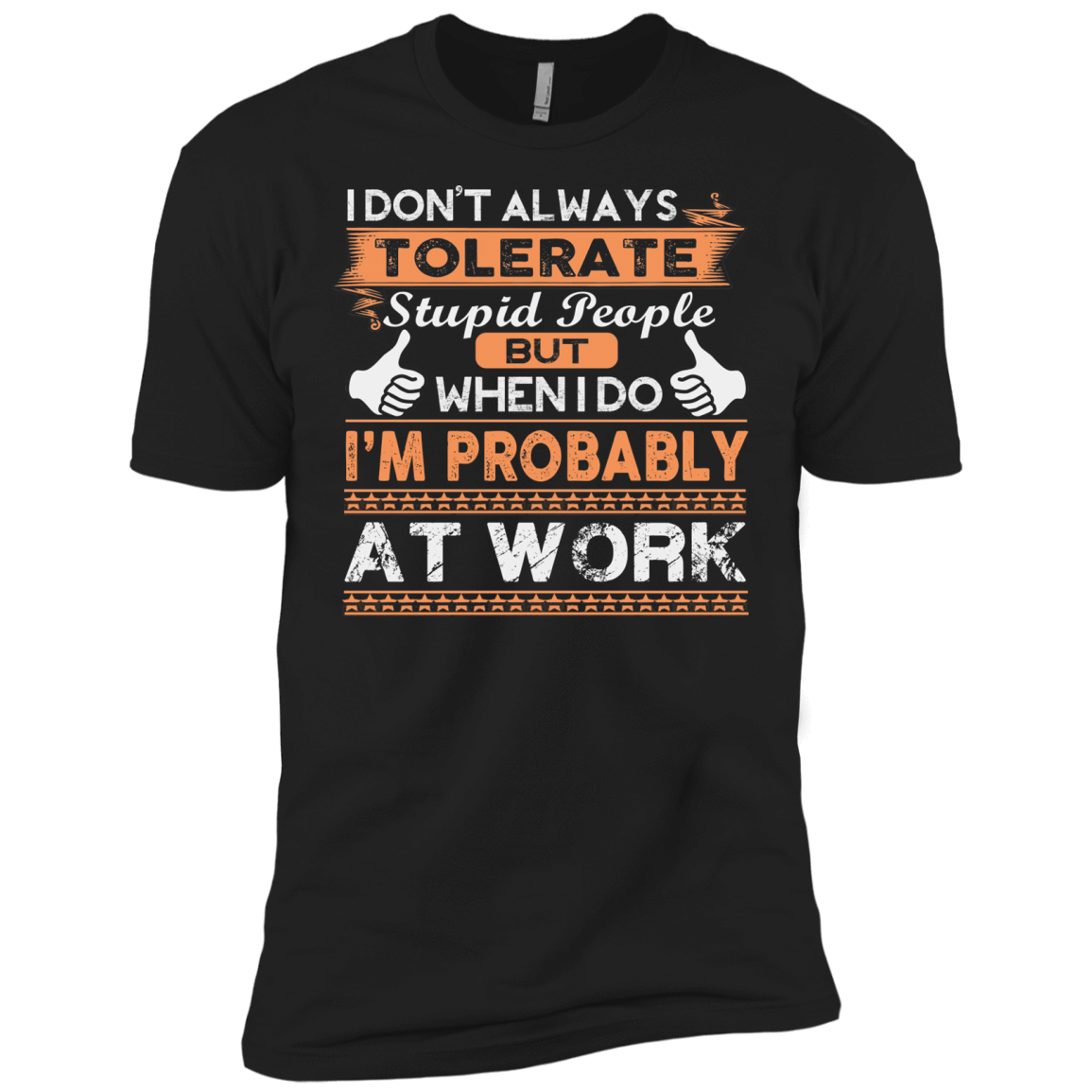 Stupid People At Work-T-Shirt & Hoodie-Premium T-Shirt-Black