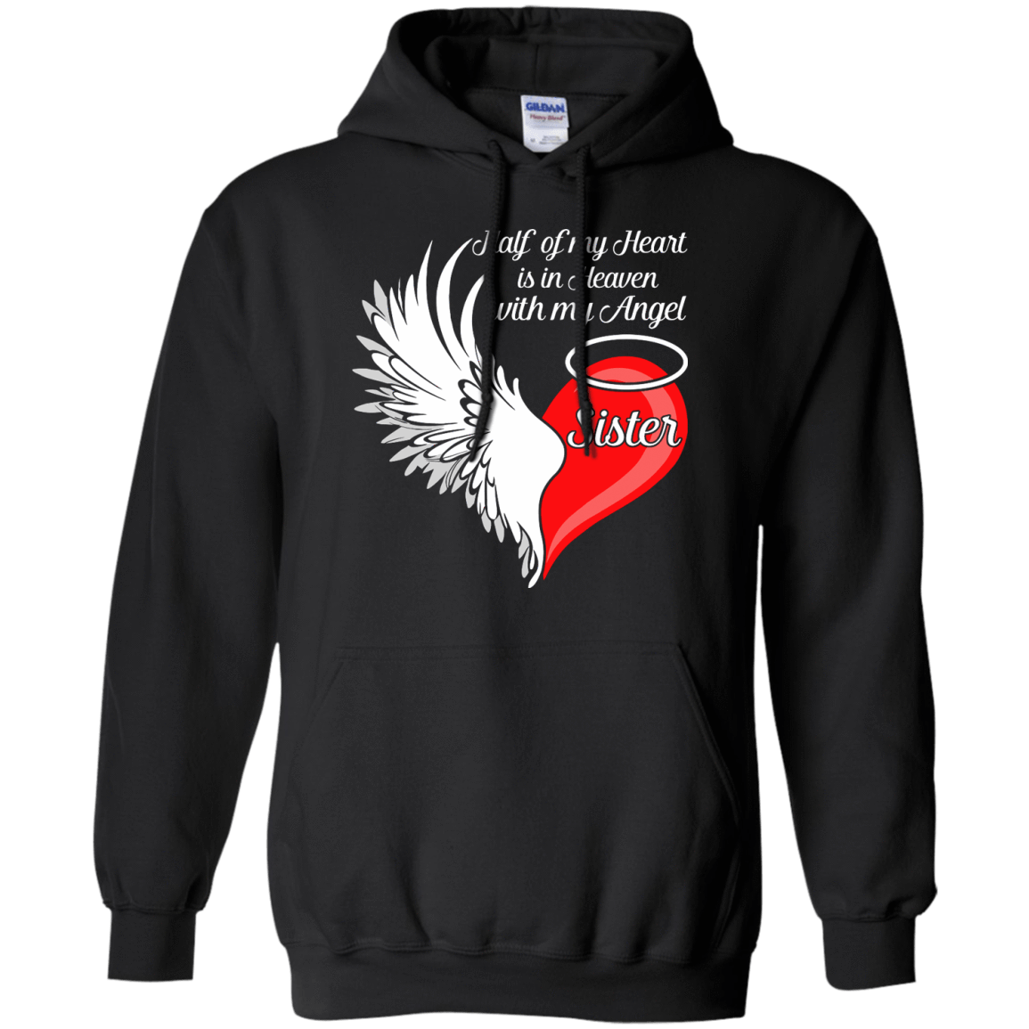 Sister Half My Heart Is In Heaven With My Angel-T-Shirt & Hoodie-Pullover Hoodie-Black