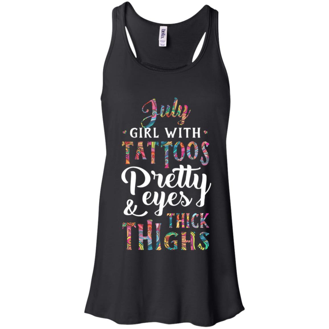 Tattoos Pretty Eyes Thick Thighs July Girl Birthday