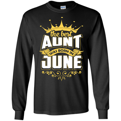 The Best Aunt Was Born In June-T-Shirt & Hoodie-Long Sleeve T-Shirt-Black