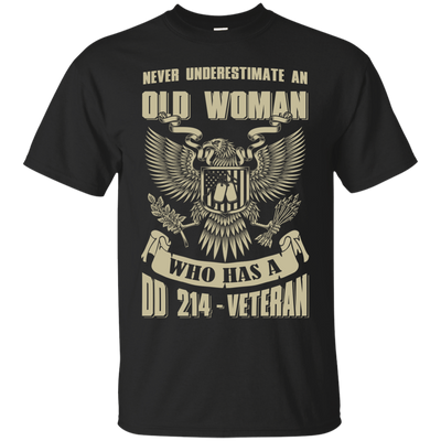 Never Underestimate An Old Woman Who Has A DD-214 Veteran-T-Shirt & Hoodie-Classic T-Shirt-Black