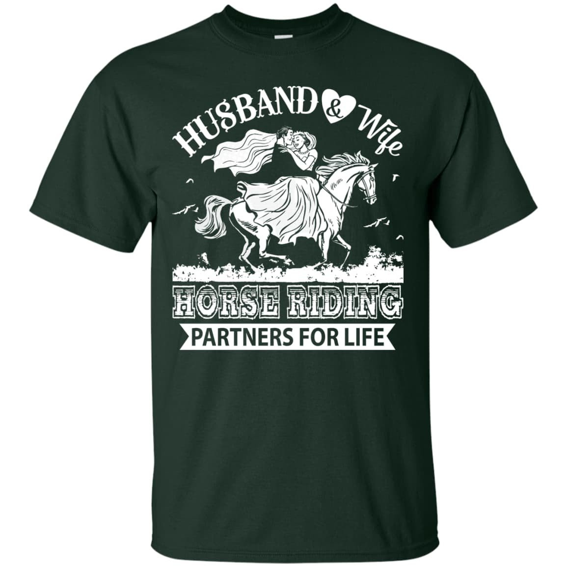 Husband And Wife Horse Riding Partners for life-T-Shirt & Hoodie-Classic T-Shirt-Forest Green