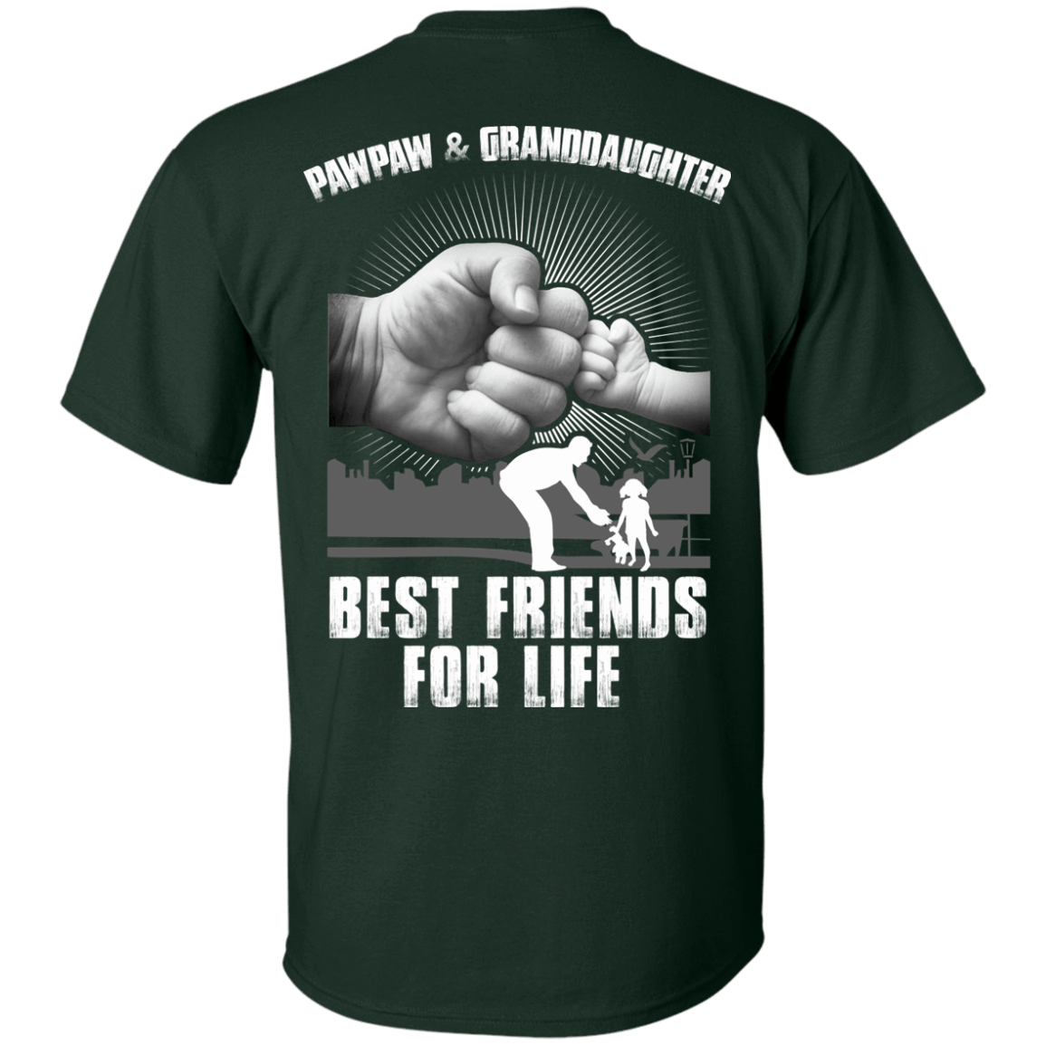 Pawpaw And Granddaughter Best Friends For Life-T-Shirt & Hoodie-Classic T-Shirt-Forest Green
