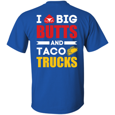 I Love Big Butts And Taco Trucks-T-Shirt & Hoodie-Classic T-Shirt-Royal