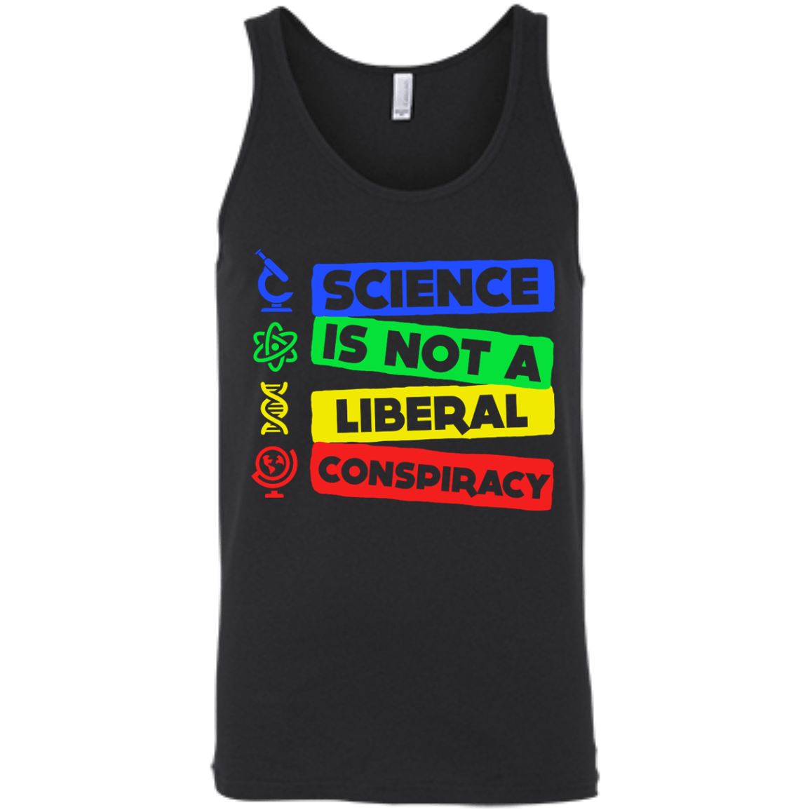 Science Is Not A Liberal Conspiracy-T-Shirt & Hoodie-Unisex Tank-Black