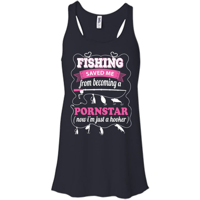 Fishing Saved Me From Becoming Pornstar-T-Shirt & Hoodie-Women's Flowy Racerback Tank-Midnight