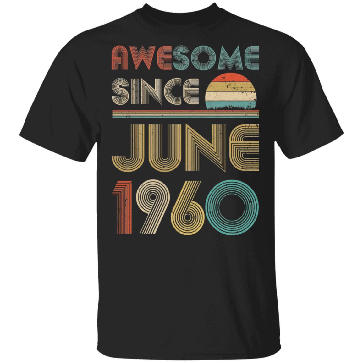 Awesome Since June 1960 Vintage 61th Birthday Gifts-T-Shirt & Hoodie-Classic T-Shirt-Black