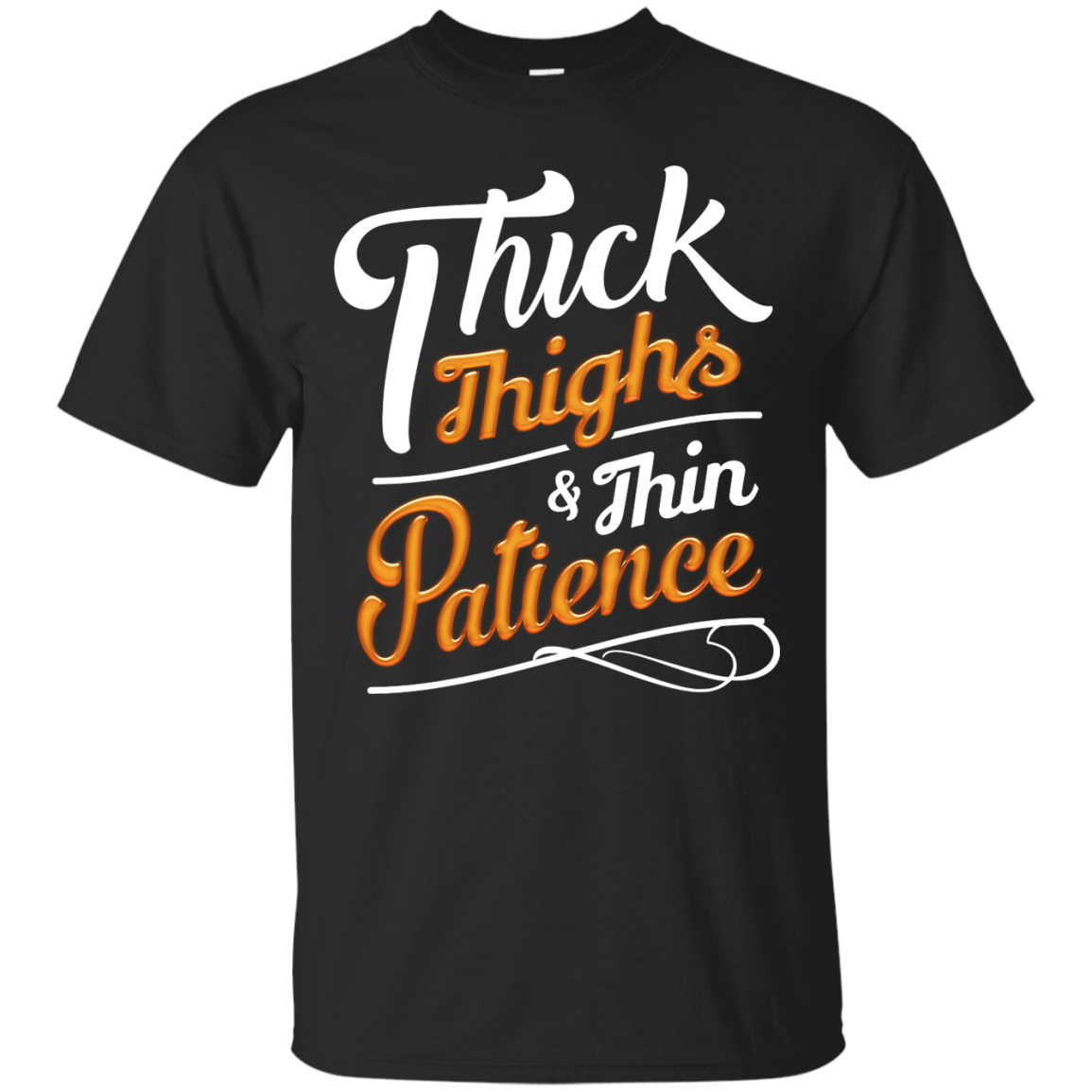 Thick Thighs Thin Patience-T-Shirt & Hoodie-Classic T-Shirt-Black