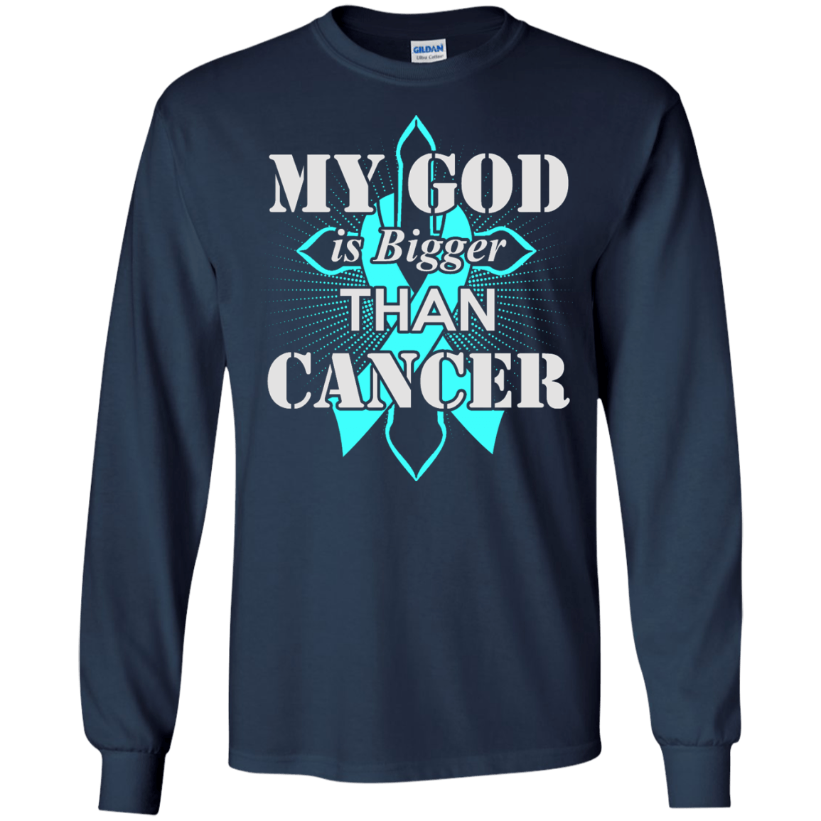 My God Is Bigger Than Cancer Teal Awareness Ribbon-T-Shirt & Hoodie-Long Sleeve T-Shirt-Navy