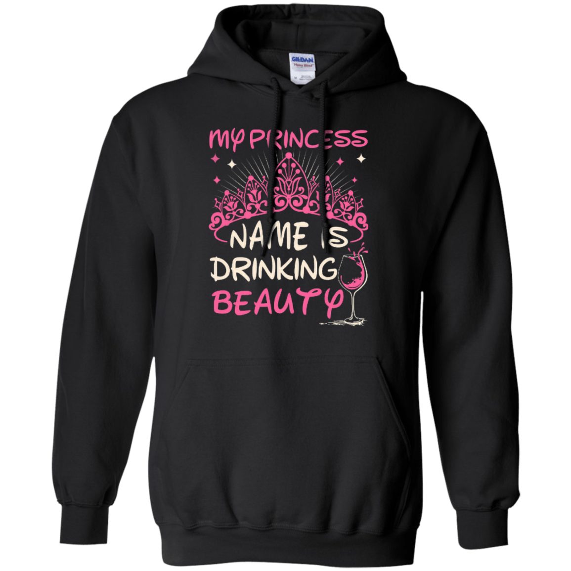 My Princess Name Is Drinking Beauty-T-Shirt & Hoodie-Pullover Hoodie-Black