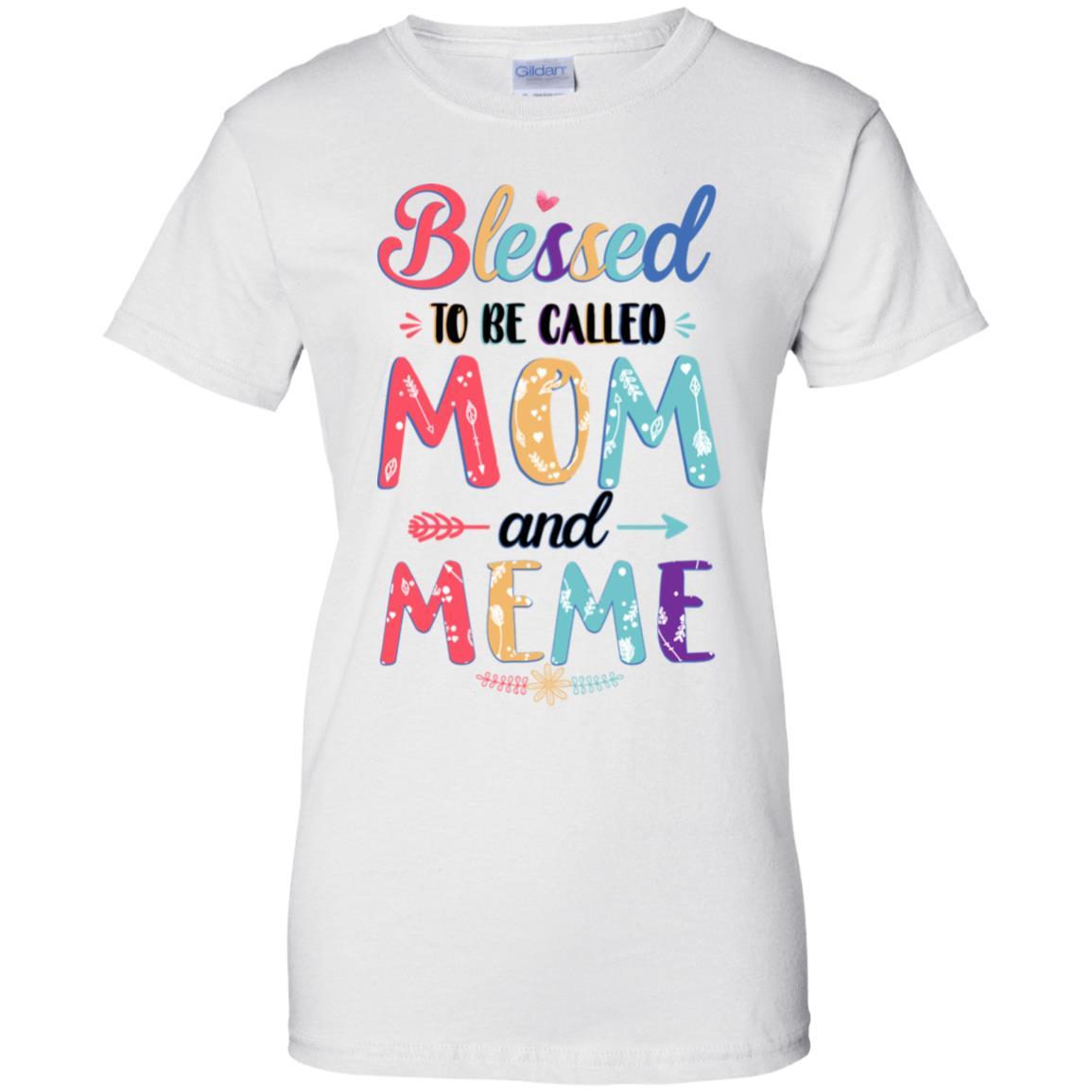 Blessed To Be Called Mom And Meme Mothers Day Gift-T-Shirt & Hoodie-Women's T-Shirt-White