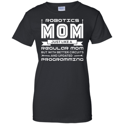 Robotics Mom Just Like A Regular Mom-T-Shirt & Hoodie-Women's T-Shirt-Black