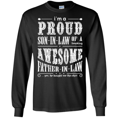 I'm A Proud Son In Law Of A Freaking Awesome Father In Law-T-Shirt & Hoodie-Long Sleeve T-Shirt-Black