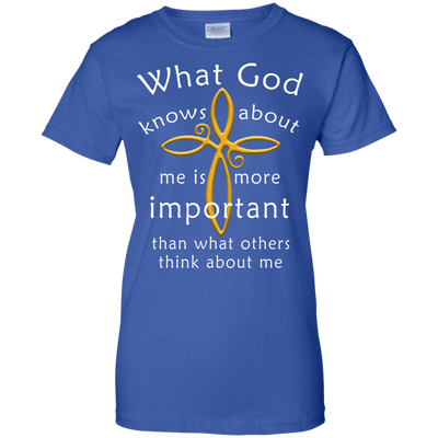 What God Knows About Me Is More Important-T-Shirt & Hoodie-Women's T-Shirt-Royal