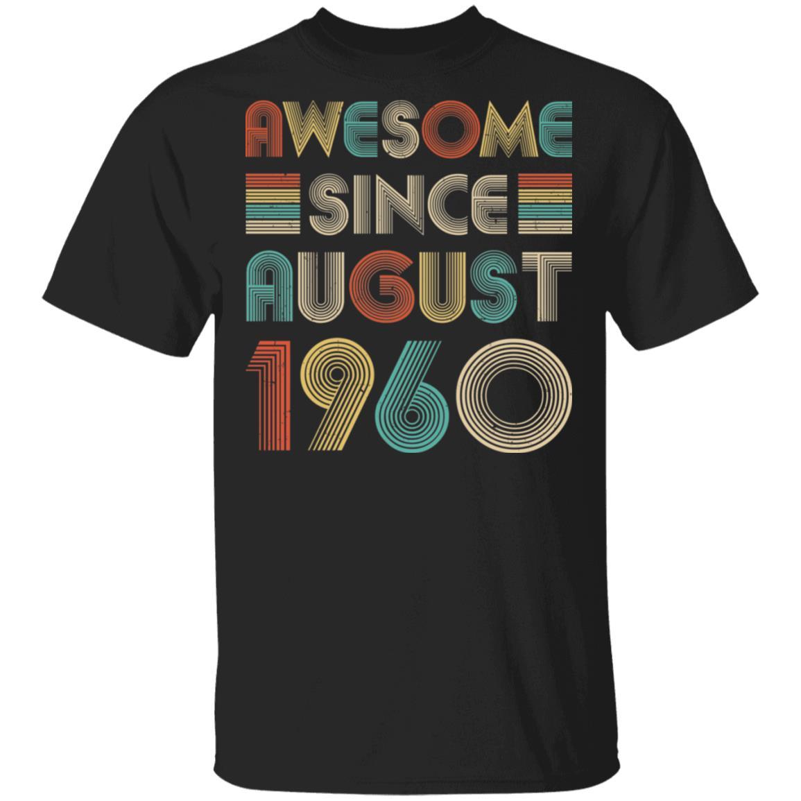 Awesome Since August 1960 Vintage 62th Birthday Gifts