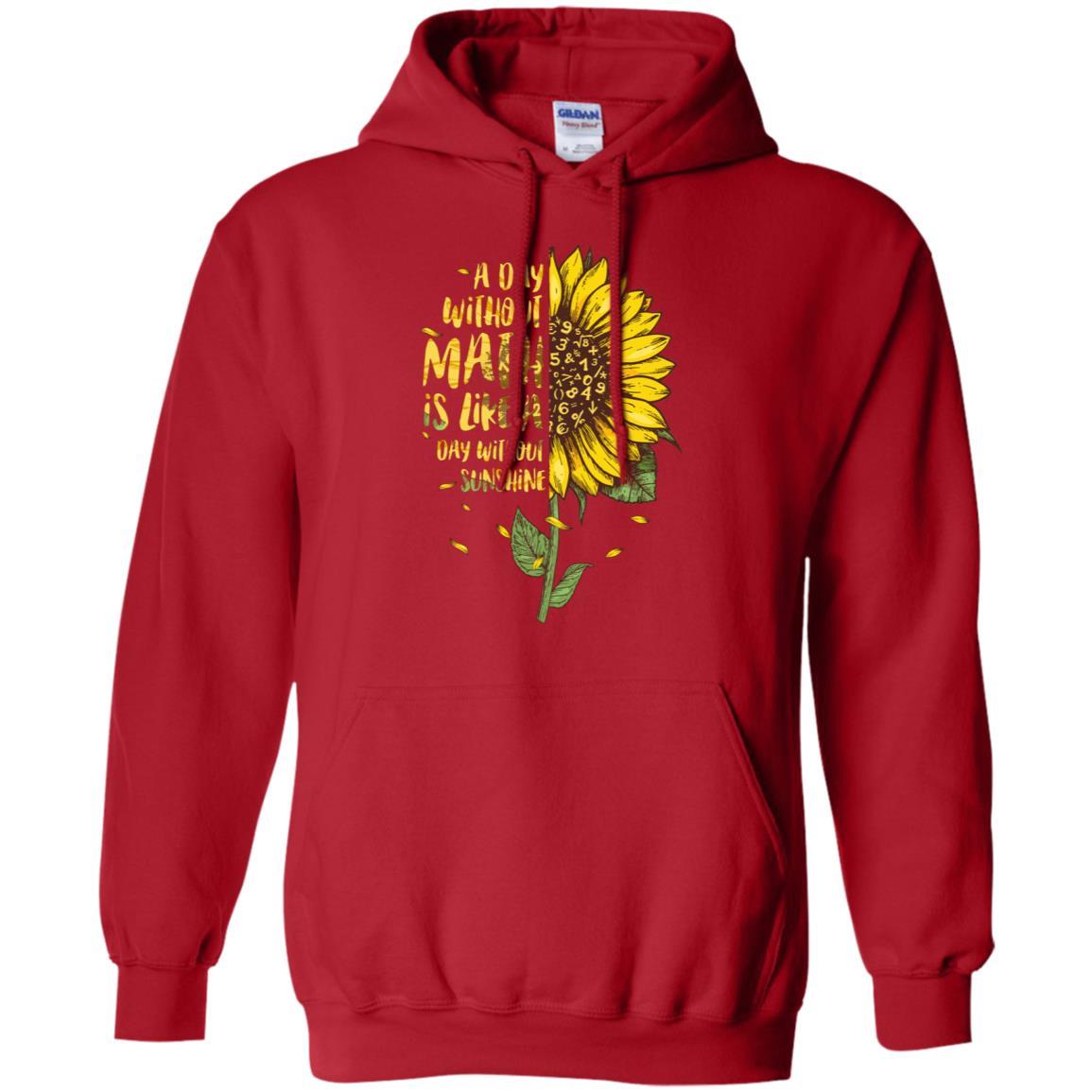 A Day Without Math Is Like A Day Without Sunshine-T-Shirt & Tank Top-Pullover Hoodie-Red